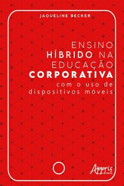 Cover Ensino Híbrido na Educação Corporativa - Com o Uso de Dispositivos Móveis (eBook, ePUB)