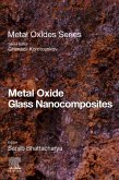 Metal Oxide Glass Nanocomposites (eBook, ePUB) Metal Oxide Glass Nanocomposites (eBook, ePUB)
