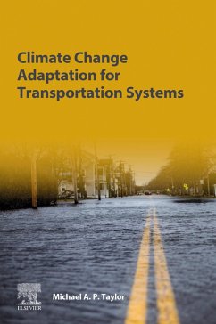 Climate Change Adaptation for Transportation Systems (eBook, ePUB) - Taylor, Michael A. P.