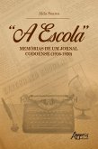 &quote;A Escola&quote;: Memórias de um Jornal Codoense (1916-1920) (eBook, ePUB)