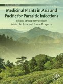 Medicinal Plants in Asia and Pacific for Parasitic Infections (eBook, ePUB)