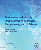 A Comprehensive Physically Based Approach to Modeling in Bioengineering and Life Sciences (eBook, ePUB)