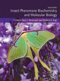 Insect Pheromone Biochemistry and Molecular Biology (eBook, ePUB)