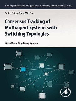 Consensus Tracking of Multi-agent Systems with Switching Topologies (eBook, ePUB) - Dong, Lijing; Nguang, Sing Kiong