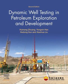 Dynamic Well Testing in Petroleum Exploration and Development (eBook, ePUB) - Zhuang, Huinong; Han, Yongxin; Sun, Hedong; Liu, Xiaohua