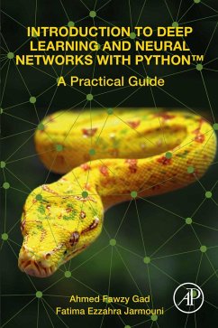 Introduction to Deep Learning and Neural Networks with Python(TM) (eBook, ePUB) - Gad, Ahmed Fawzy; Jarmouni, Fatima Ezzahra