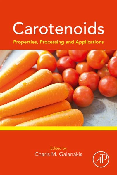 Carotenoids: Properties, Processing and Applications (eBook, ePUB) Carotenoids: Properties, Processing and Applications (eBook, ePUB)
