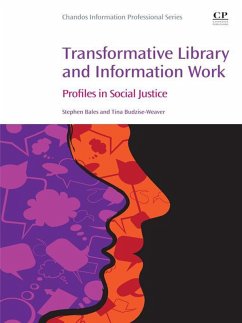 Transformative Library and Information Work (eBook, ePUB) - Bales, Stephen; Budzise-Weaver, Tina