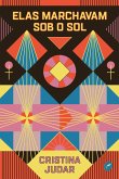 Elas marchavam sob o sol (eBook, ePUB) Elas marchavam sob o sol (eBook, ePUB)