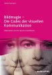 Bildmagie - Die Codes der visuellen... - Bild 1