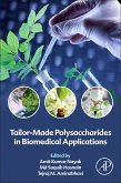 Tailor-Made Polysaccharides in Biomedical Applications (eBook, ePUB)