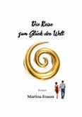 Die Reise zum Glück der Welt (eBook, ePUB)