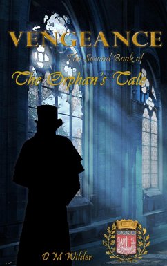 Vengeance (The Orphan's Tale, #2) (eBook, ePUB) - Wilder, D M