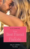 From Best Friend To Fiancée (eBook, ePUB) From Best Friend To Fiancée (eBook, ePUB)