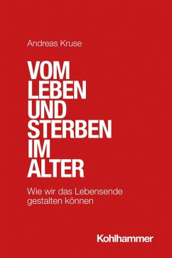 Vom Leben und Sterben im Alter (eBook, PDF) - Kruse, Andreas