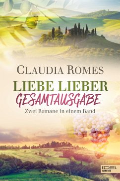 Liebe lieber Gesamtausgabe (eBook, ePUB) - Romes, Claudia
