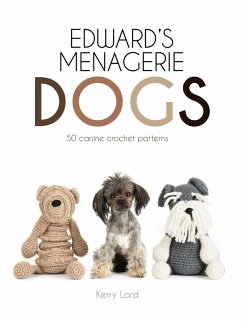 Edward's Menagerie: Dogs (eBook, ePUB) - Lord, Kerry