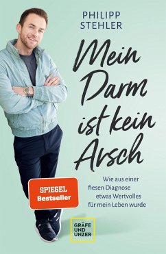 Mein Darm ist kein Arsch (eBook, ePUB) - Stehler, Philipp