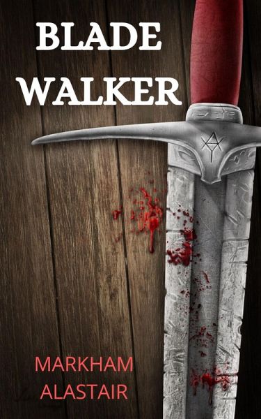 Blade Walker: (Chronicles of StormShadow, #1) (eBook, ePUB)