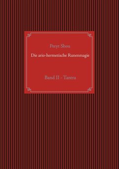 Die ario-hermetische Runenmagie (eBook, ePUB) - Shou, Peryt