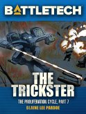 BattleTech: The Trickster (The Proliferation Cycle, Part VII) (eBook, ePUB)