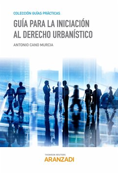 Guía para la iniciación al Derecho urbanístico (eBook, ePUB) - Cano Murcia, Antonio