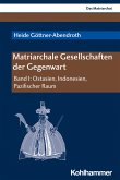 Matriarchale Gesellschaften der Gegenwart (eBook, PDF)