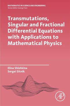 Cover Transmutations, Singular and Fractional Differential Equations with Applications to Mathematical Physics (eBook, ePUB)
