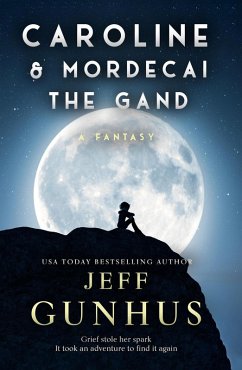 Caroline and Mordecai the Gand (eBook, ePUB) - Gunhus, Jeff
