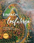 HOLIDAY Reisebuch: Einfach losfahren. 30 Traumstraßen vor der Haustür entdecken (eBook, ePUB)