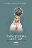 Devocionário e Novena a Nossa Senhora de Fátima (eBook, ePUB)