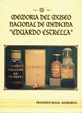 Memoria Del Museo Nacional De Medicina Eduardo Estrella (eBook, ePUB)