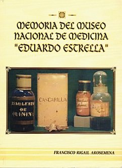 Memoria Del Museo Nacional De Medicina Eduardo Estrella (eBook, ePUB) - Arosemena, Francisco Rigail