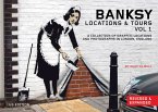 Banksy Locations and Tours Volume 1 (eBook, ePUB)
