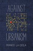Against Urbanism (eBook, ePUB)