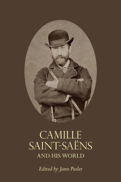 Cover Camille Saint-Saëns and His World (eBook, ePUB)