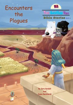 Encounters the Plagues (The BackYard Trio Bible Stories, #11) (eBook, ePUB) - Kendall, Sara; Burkhardt, Jason
