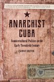 Anarchist Cuba (eBook, ePUB)
