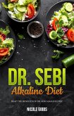 Dr. Sebi Alkaline Diet: Reap the Benefits of Dr. Sebi Alkaline Diet (eBook, ePUB)