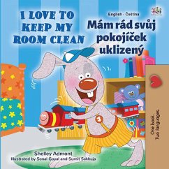 I Love to Keep My Room Clean Mám rád svuj pokojícek uklizený (English Czech Bilingual Collection) (eBook, ePUB)