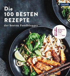 Die 100 besten Rezepte der besten Foodblogger (eBook, ePUB) - Rezeptebuch. Com