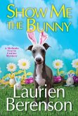 Show Me the Bunny (eBook, ePUB) Show Me the Bunny (eBook, ePUB)