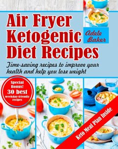 Air Fryer Ketogenic Diet Recipes (eBook, ePUB) - Baker, Adele