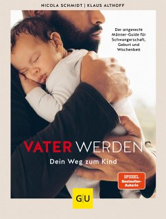 Vater werden (eBook, ePUB) - Schmidt, Nicola; Althoff, Klaus