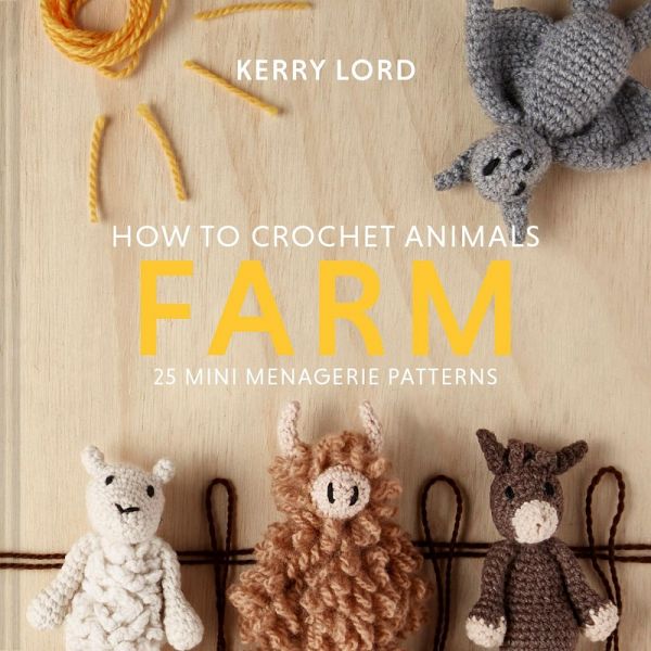How to Crochet Animals: Farm (eBook, ePUB) How to Crochet Animals: Farm (eBook, ePUB)