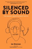 Silenced by Sound (eBook, ePUB) Silenced by Sound (eBook, ePUB)