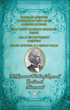 Cover The Greatest Works of Ingersoll Lockwood. Illustrated (eBook, ePUB)