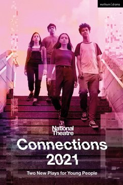 National Theatre Connections 2021: Two Plays for Young People (eBook, ePUB) - Battye, Miriam; Belgrade Young Company