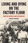 Living and Dying on the Factory Floor (eBook, ePUB)