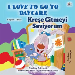 I Love to Go to Daycare Kreşe Gitmeyi Seviyorum (eBook, ePUB) - Admont, Shelley; KidKiddos Books